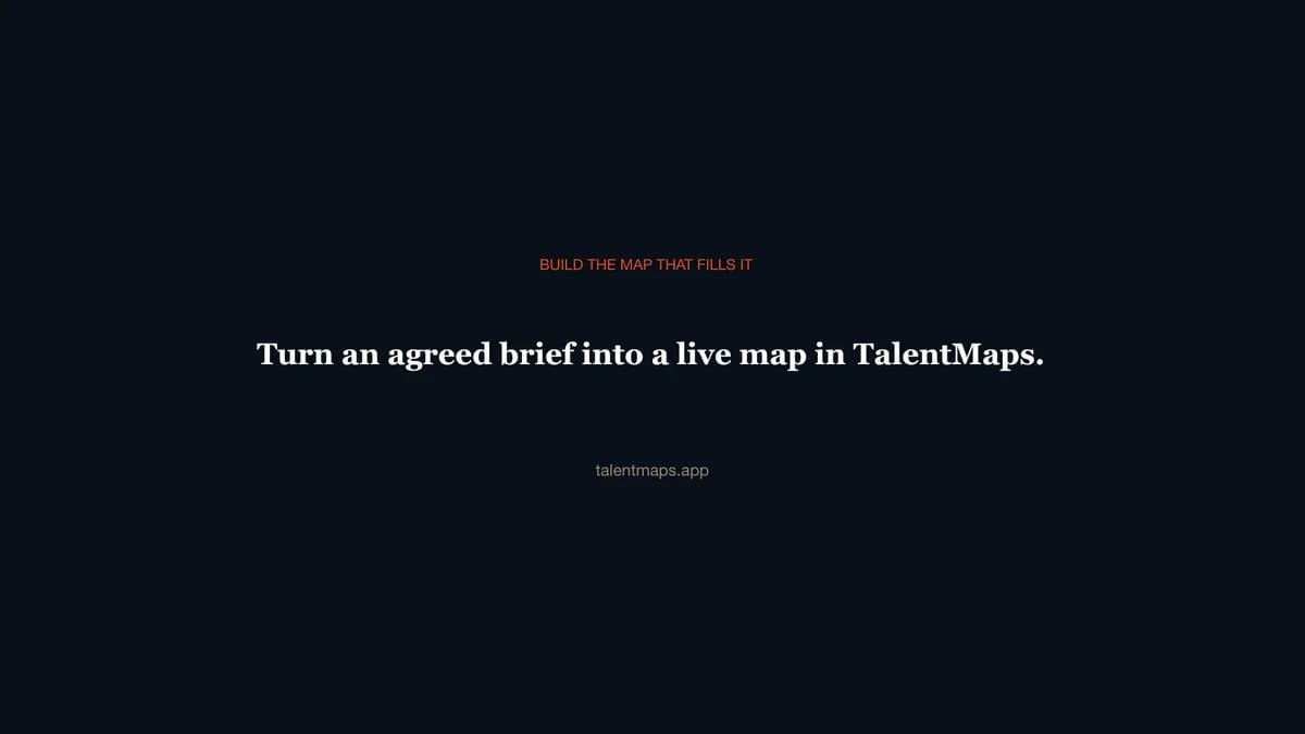 Dark closing slide inviting recruiters to turn an agreed brief into a live map in TalentMaps.